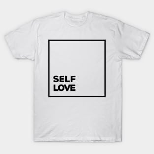 Self Love Minimalist Design - Love Yourselft - motovational quotes T-Shirt